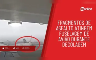 Fragmentos de asfalto atingem fuselagem de avião durante decolagem