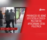 Proibição de boné em escola cívico-militar de Apucarana gera polêmica