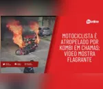 Motociclista é atropelado por Kombi em chamas; vídeo mostra flagrante