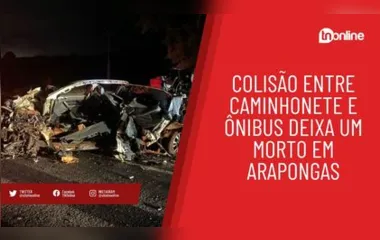 Colisão entre caminhonete e ônibus deixa um morto em Arapongas